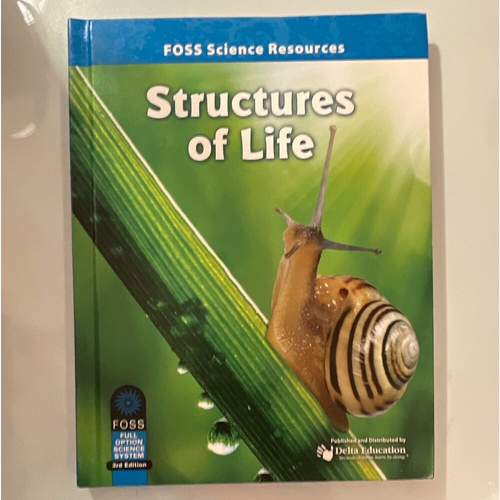 Delta Education FOSS Science Resources Structures of Life 3rd Ed HC 2009 1325250